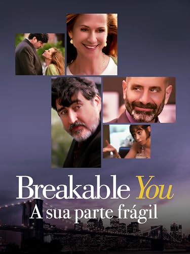 Breakable You: A sua parte frágil
