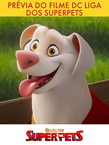 Prévia do Filme DC Liga dos Superpets