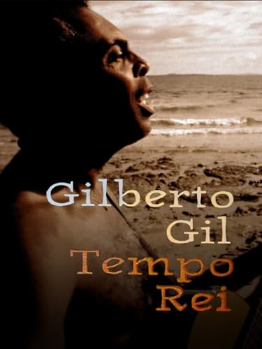Gilberto Gil - Tempo Rei