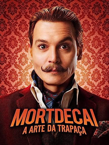 Mortdecai: A Arte Da Trapaça