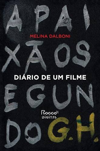 Diário de um filme: A paixão segundo G. H.