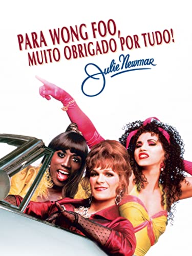 Para Wong Foo, Muito Obrigada por Tudo! Julie Newmar