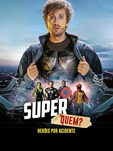 Super Quem? Heróis por Acidente